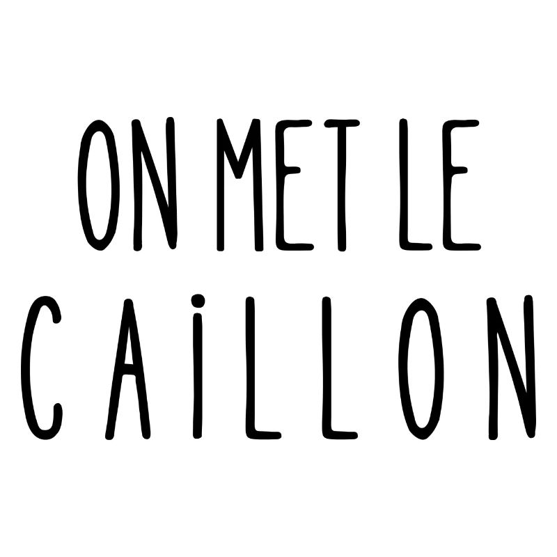 on met le caillon