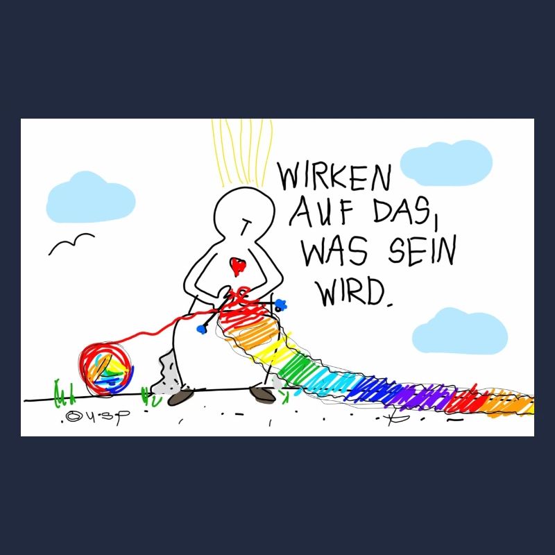 Wirken auf das, was wird