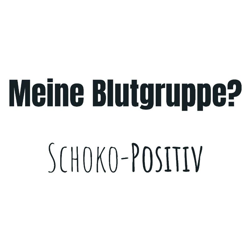 Blutgruppe: Schoko positiv