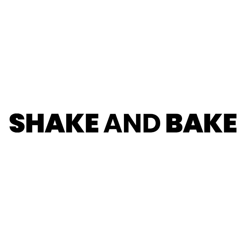 shake and bake