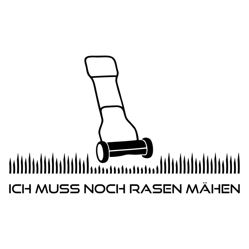 Ich muss Rasen mähen