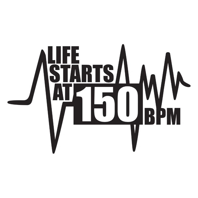Das Leben beginnt bei 150 BPM