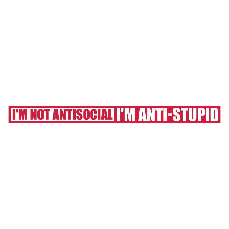 pas antisocial anti-stupide
