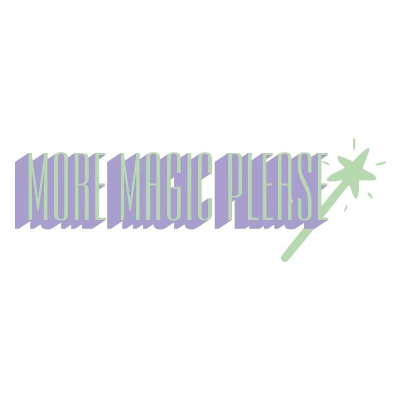 More Magic Please Wand Art