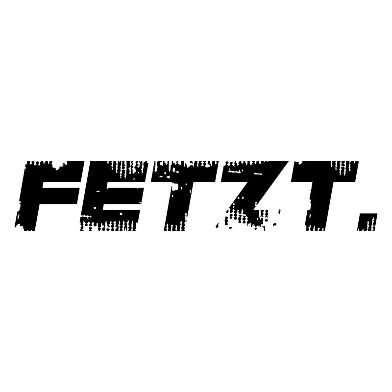 fetzt.