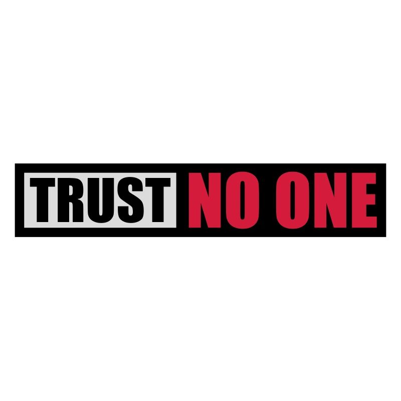 trust no one Zitat