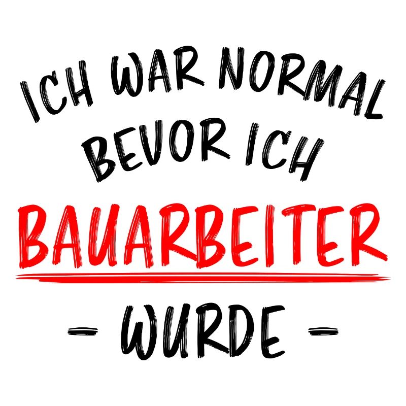 Bauarbeiter Lustiger Spruch Baustelle Job Geschenk