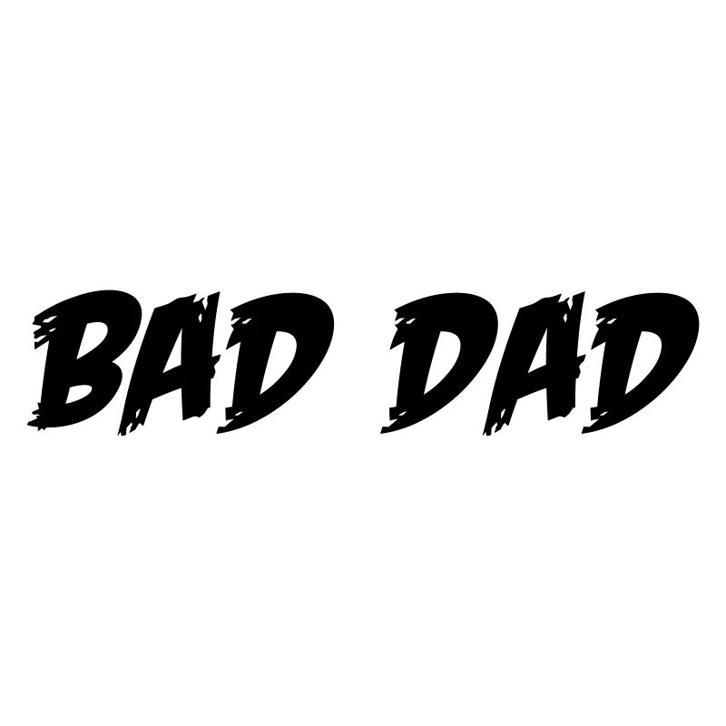 Bad Dad