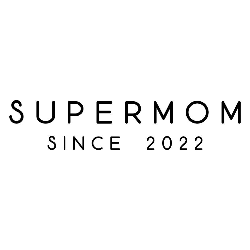 Supermom Mutter Mama since 2022 Spruch
