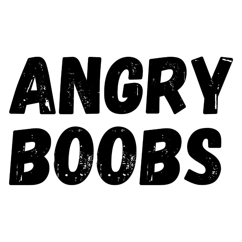 Angry Boobs