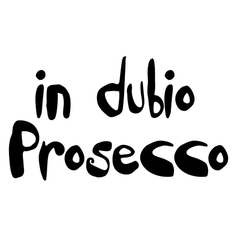 in dubio prosecco