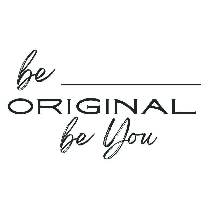 Be Original be you