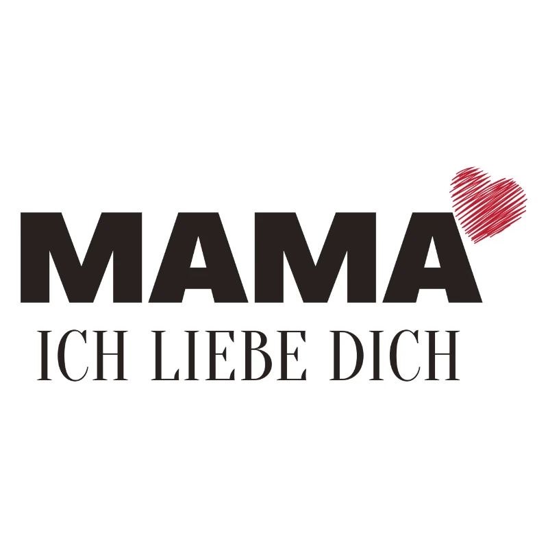 Mama Ich liebe dich