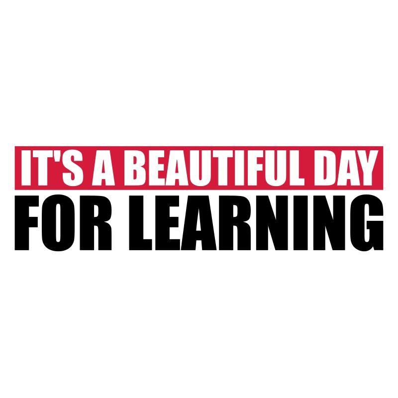 beautiful day for learning