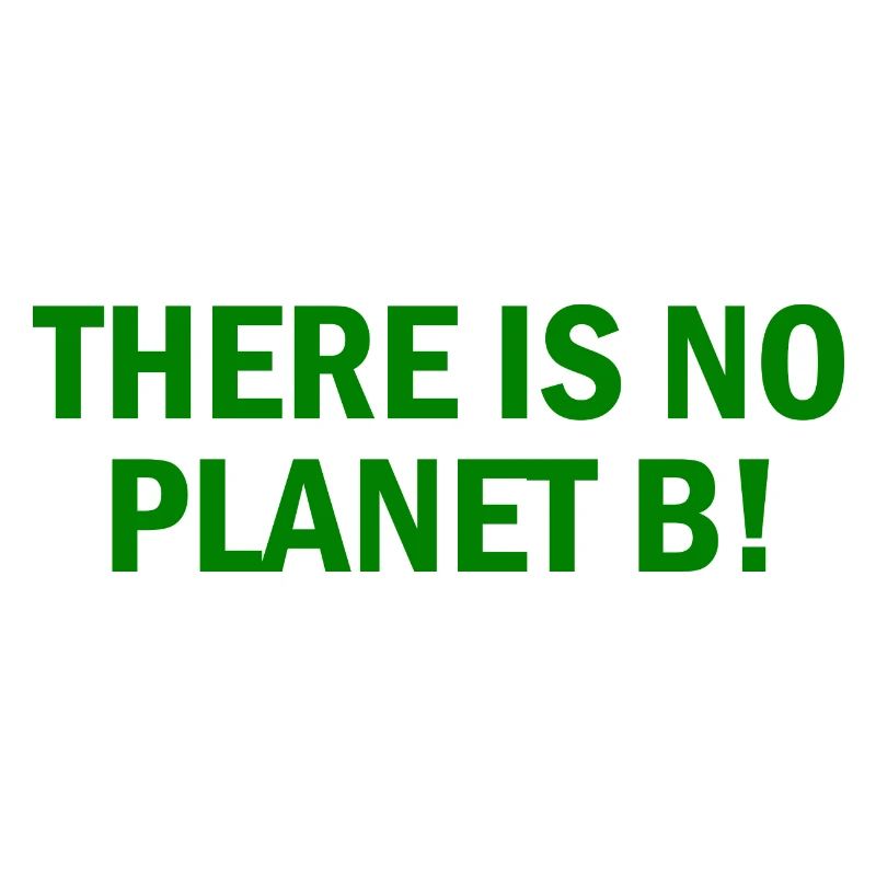 There is no planet B