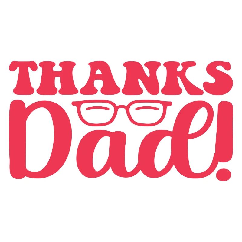 Thanks Dad!