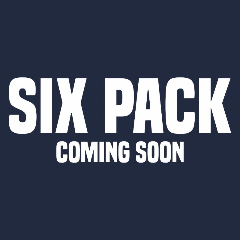 SIX PACK À VENIR