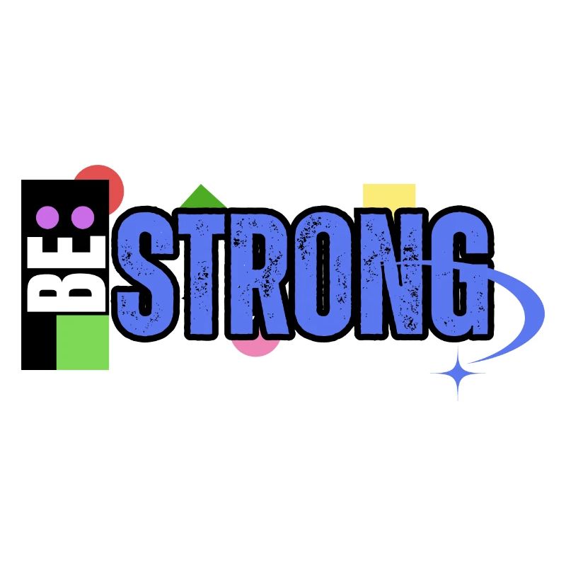 Be Strong