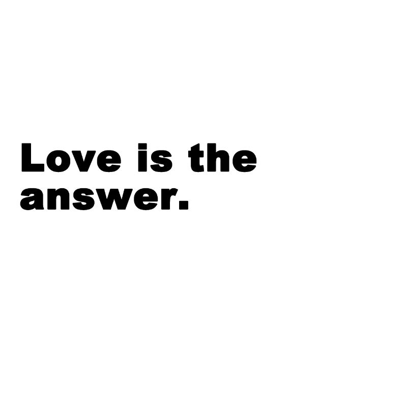 love is the answer