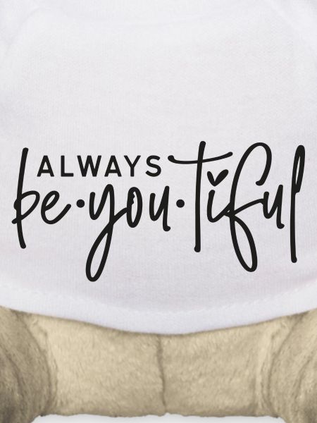 always be you tiful