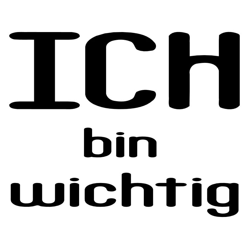 ICH bin wichtig