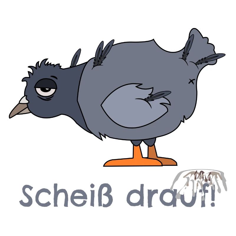 Taube scheiss drauf
