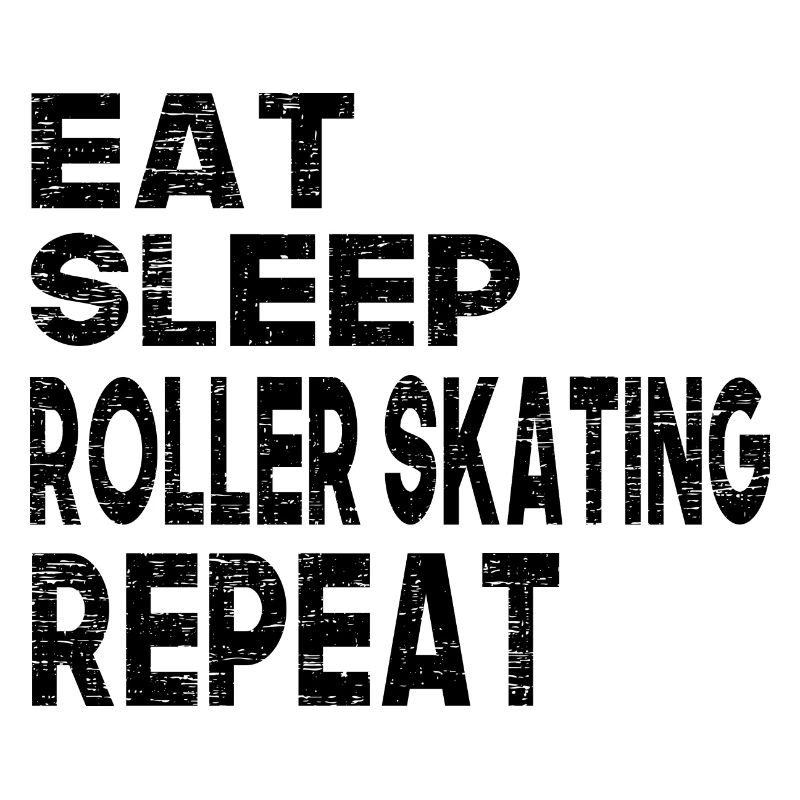 Eat Sleep Roller Skating Repeat
