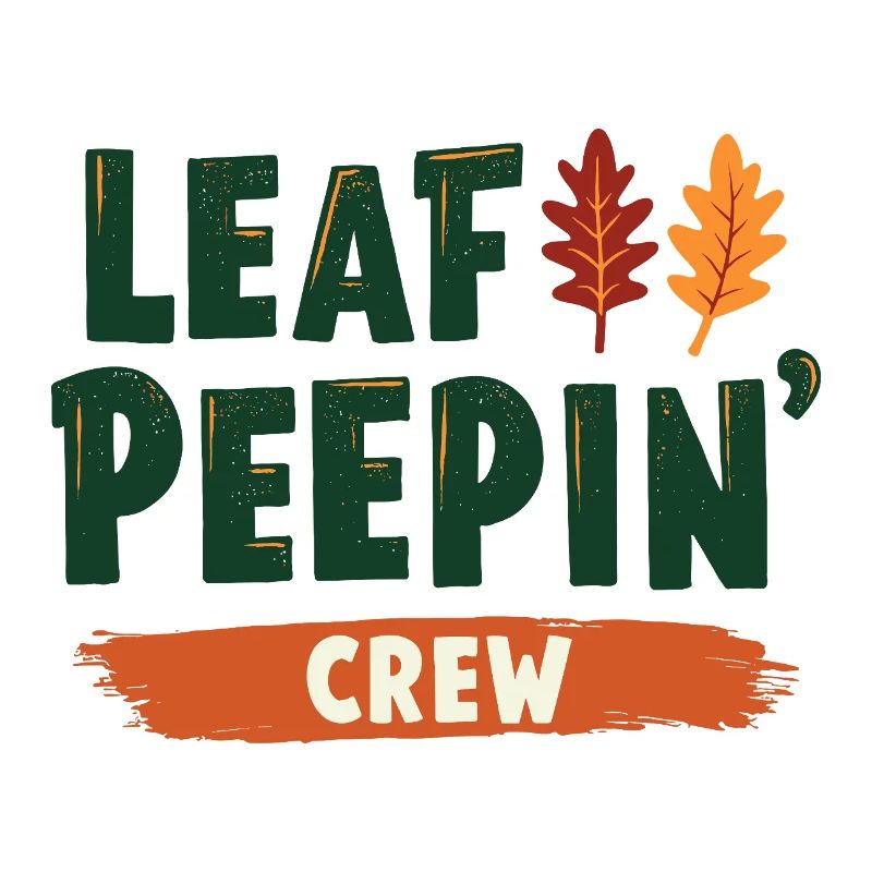 Leaf Peeping Crew Spruch Zitat