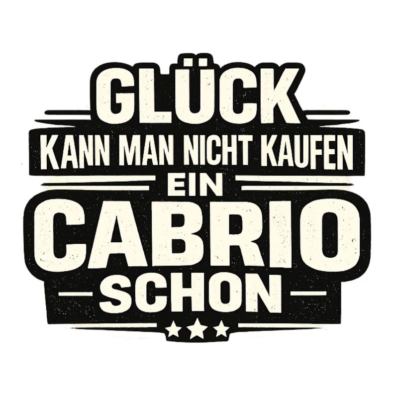 Glück kauft man nicht kaufen ein Cabrio schon