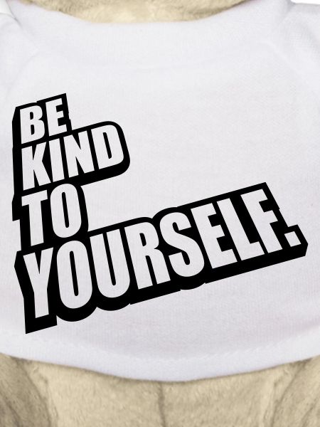 be kind to yourself