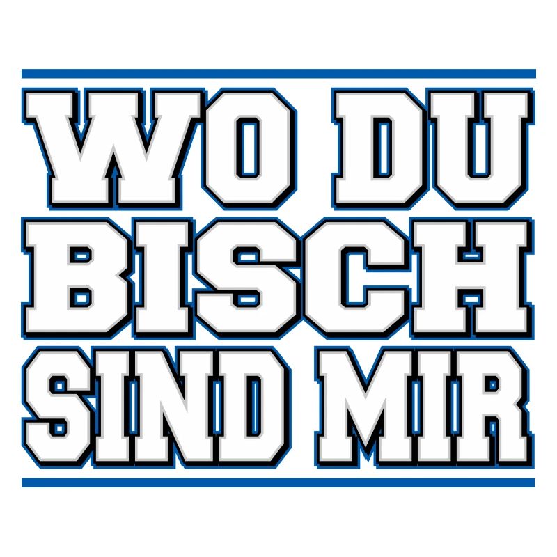 WO DU BISCH SIND MIR