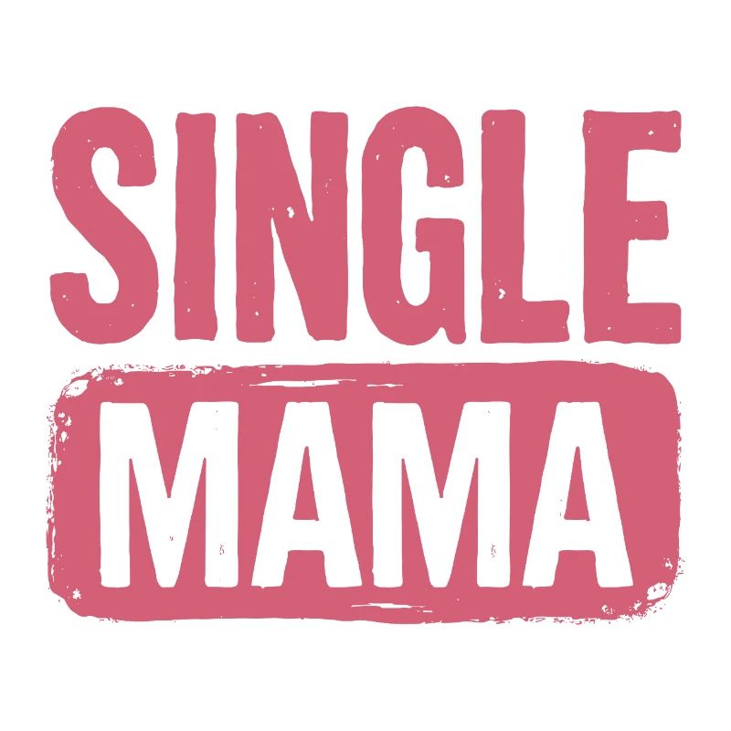 Dicton Single Mama Power