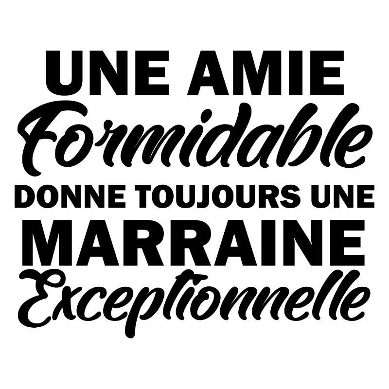 amie formidable donne une marraine exceptionnelle