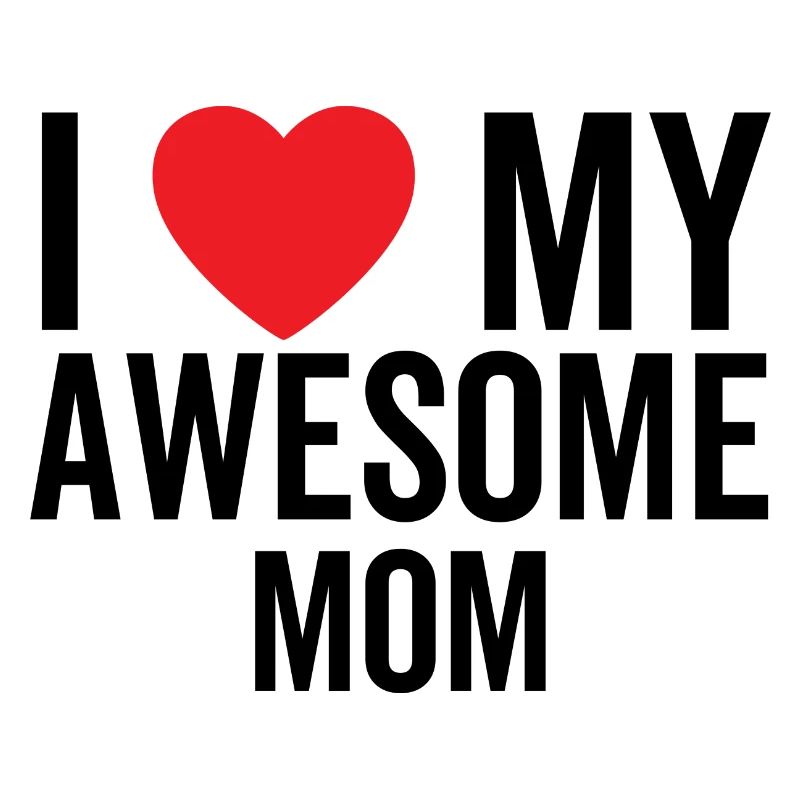 Ich liebe meine tolle Mutter