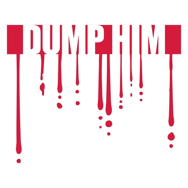 Dump Him Quote Logo