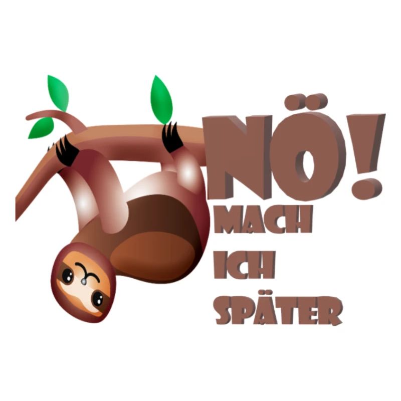 Faultier Nö mach ich Später !