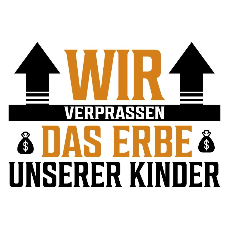 Wir verprassen das Erbe unserer Kinder - Sticker