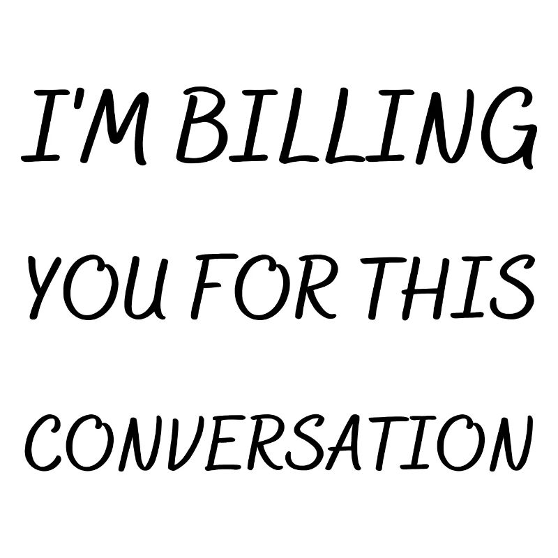 Je vous facture pour cette conversation