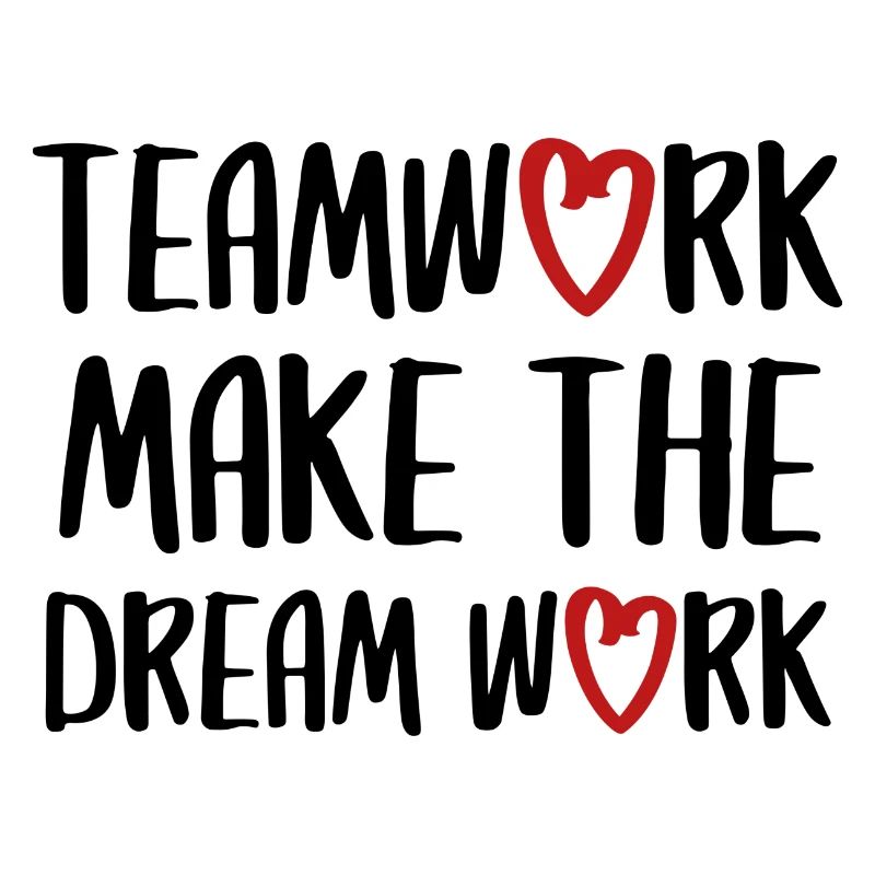 teamwork dream work Teamgeist Team Spruch