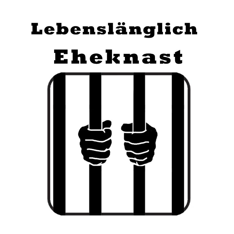 Lebenslang Eheknast , Hinter Gitter