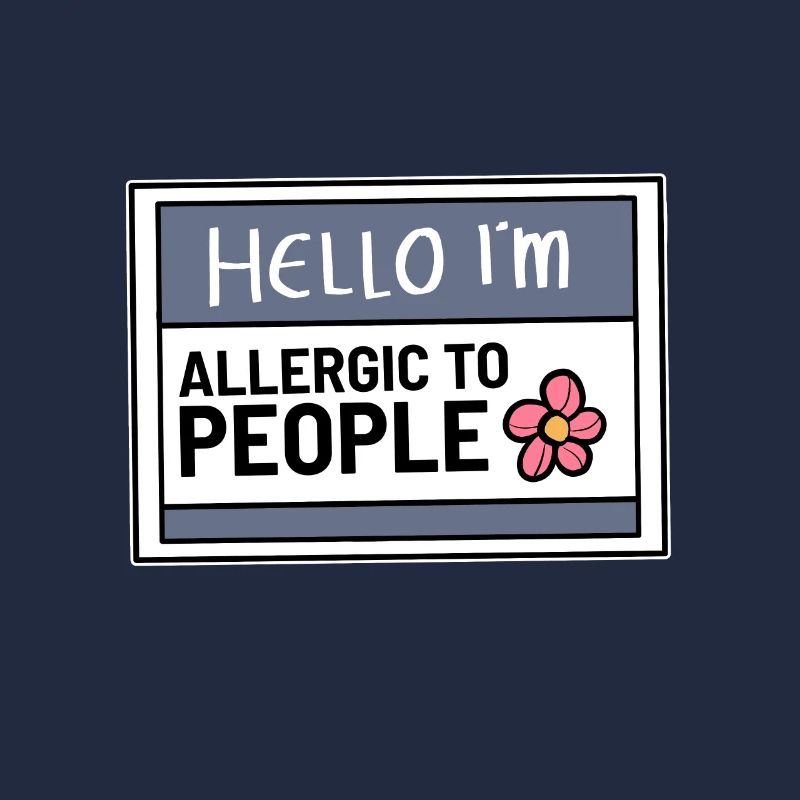 Hallo, ich bin allergisch gegen Menschen Introvert