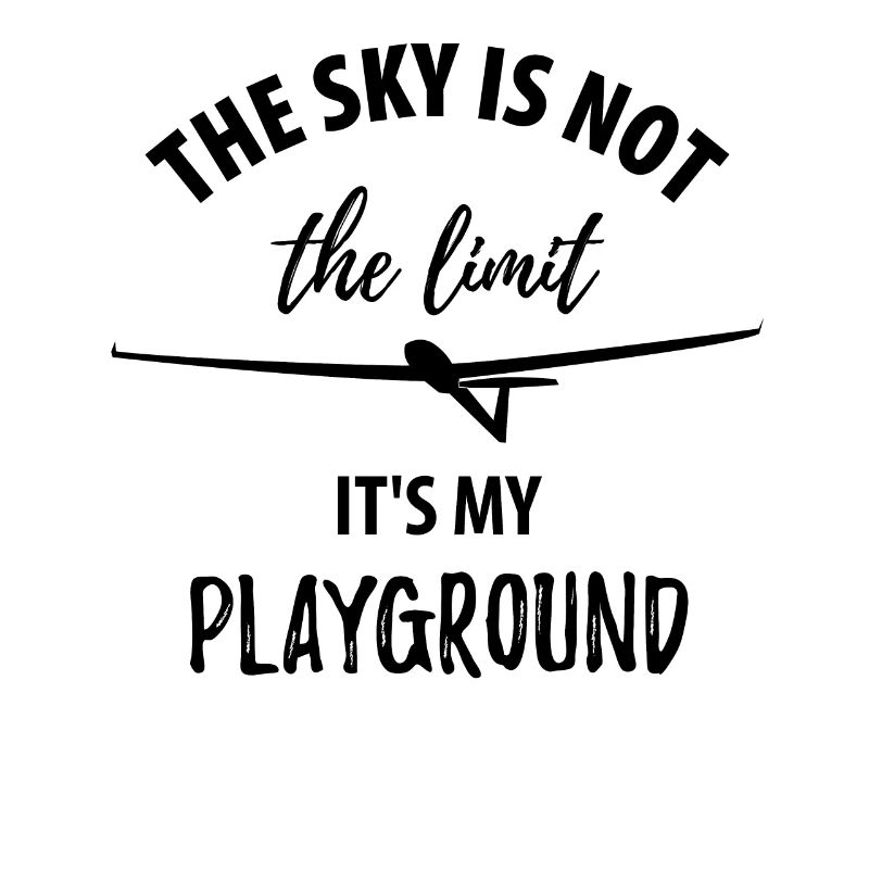 Le ciel n'est pas la limite, c'est mon terrain de jeu