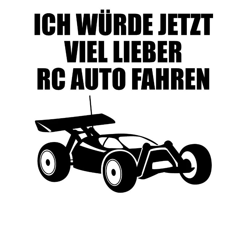 Modellauto RC Auto Car Modellbau Spruch Geschenk