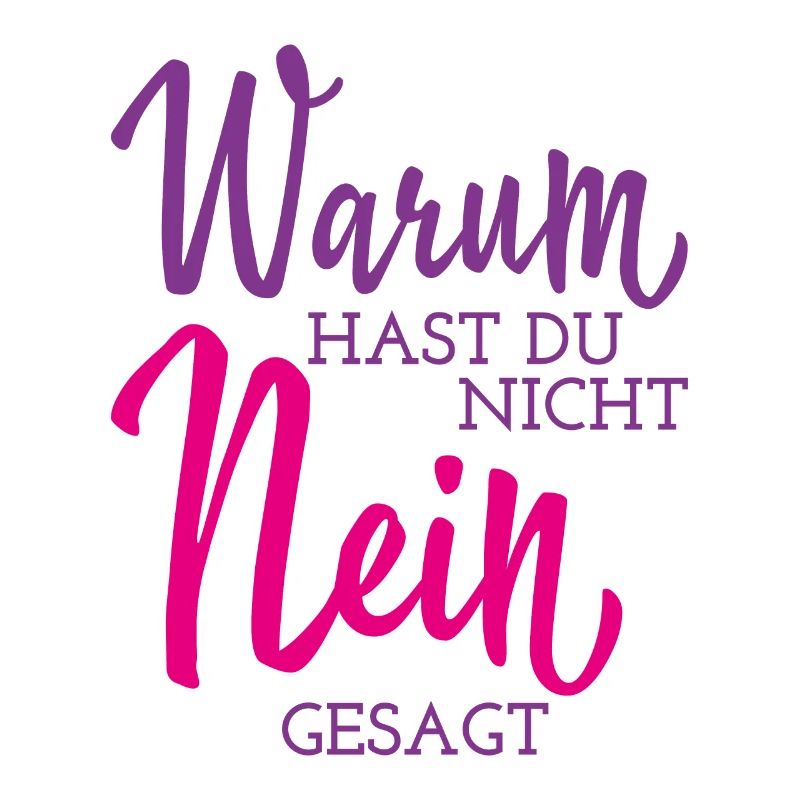 Warum hast du nicht nein gesagt Hochzeit Ehe