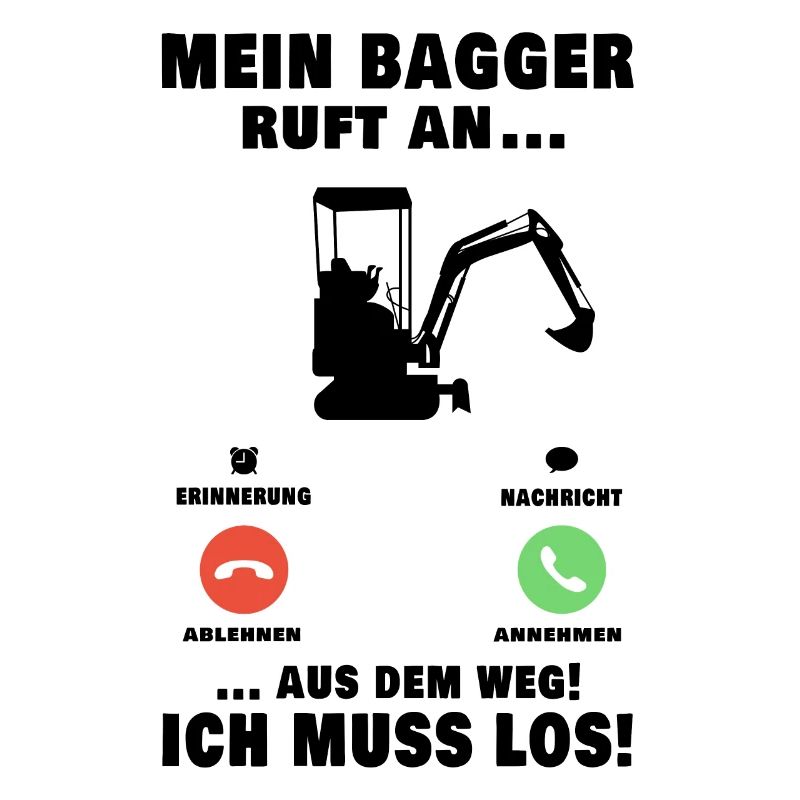 Mein Bagger ruft an Baggerführer Baggerfahrer