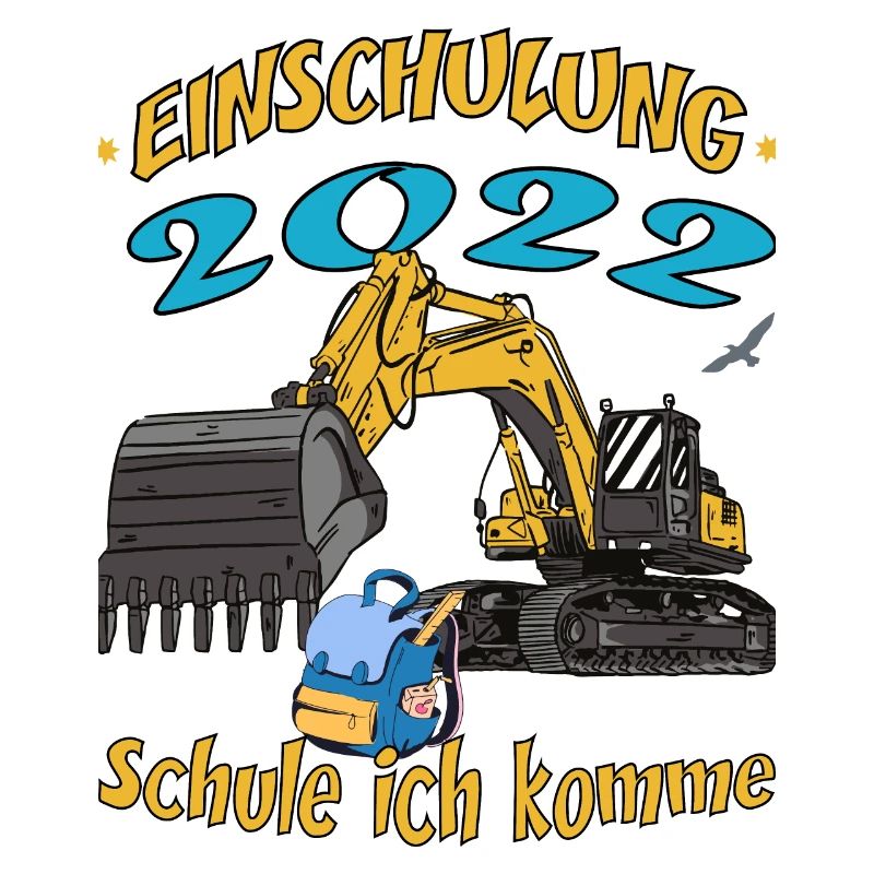 Einschulung 2022 Bagger Schule ich komme