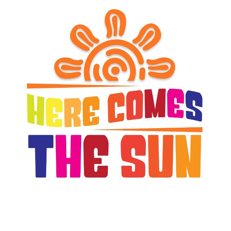 Here comes the sun