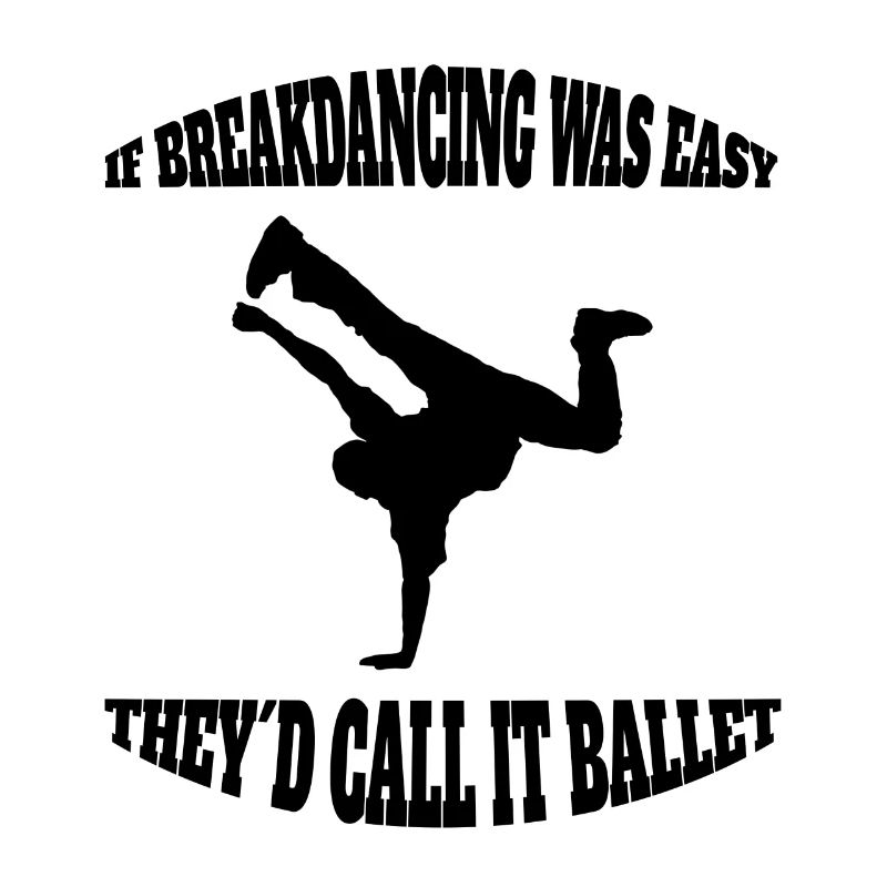 Breakdance Dance Sport Dancer Gift Dancing