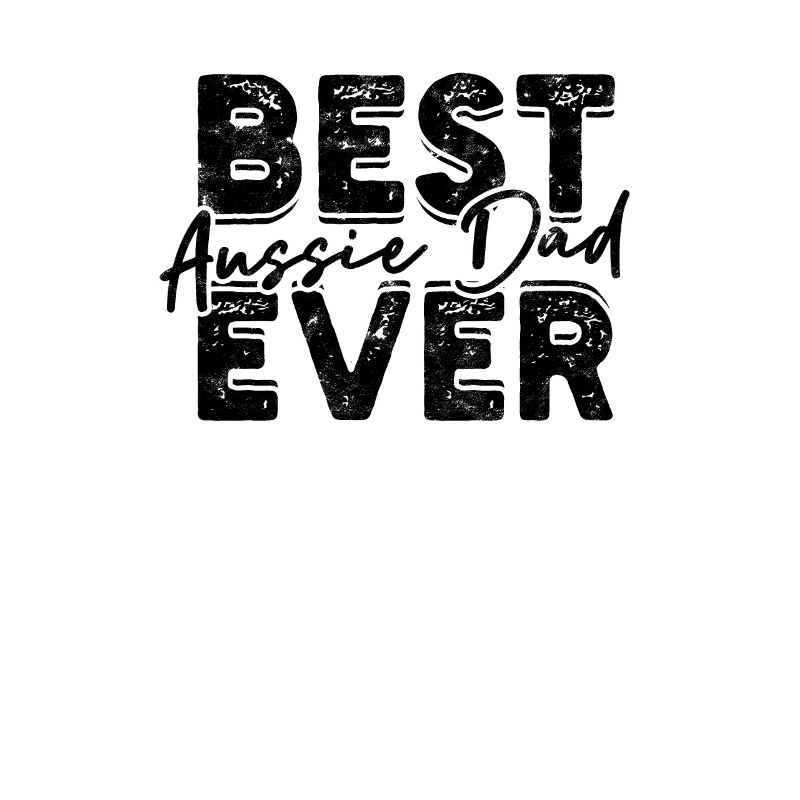 Best Aussie Dad Ever - Australier
