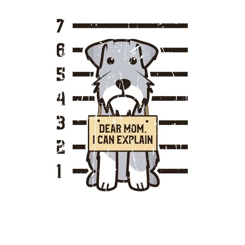 Dear mom I can explain - cute miniature schnauzer